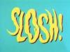 SuperSlosh